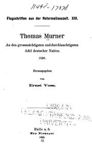 Cover of: Thomas Murner: an den grossmächtigsten und durchlauchtigsten Adel deutscher Nation. 1520.