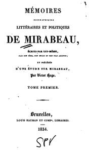 Cover of: Mémoires biographiques, littéraires et politiques de Mirabeau