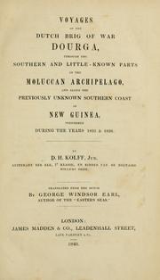 Cover of: Voyages of the Dutch brig of war Dourga: through the southern and little-known parts of the Moluccan Archipelago, and along the previously unknown southern coast of New Guinea, performed during the years 1825 & 1826
