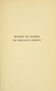 Cover of: Mackay of Uganda: the missionary engineer