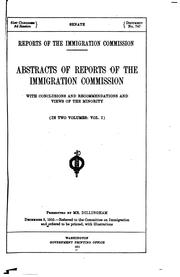 Cover of: Abstracts of reports of the Immigration commission: with conclusions and recommendations and views of the minority.  (In two volumes)
