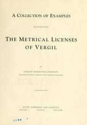 Cover of: A collection of examples illustrating the metrical licenses of Vergil by Harold Whetstone Johnston