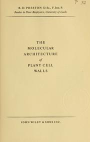 Cover of: The molecular architecture of plant cell walls. by R. D. Preston