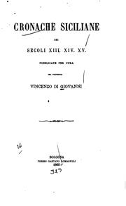 Cronache siciliane dei secoli XIII. XIV. XV by Giovanni, Vincenzo di