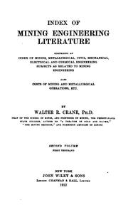 Cover of: Index of mining engineering literature: comprising an index of mining, metallurgical, civil, mechanical, electrical and chemical engineering subjects as related to mining engineering