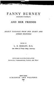 Cover of: Fanny Burney and her friends.: Select passages from her diary and other writings