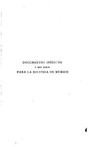 Cover of: Documentos inéditos ó muy raros para la historia de México