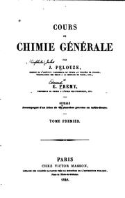 Cover of: Cours de chimie générale by par J. Pelouze et E. Fremy