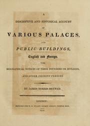 Cover of: A descriptive and historical account of various palaces, and public buildings, English and foreign.