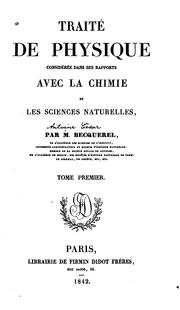 Cover of: Traité de physique considérée dans ses rapports avec la chimie et les sciences naturelles