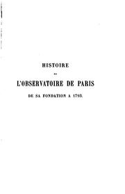 Cover of: Histoire de l'Observatoire de Paris de sa fondation à 1793