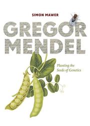 Cover of: Gregor Mendel by Simon Mawer, Field Museum of Chicago