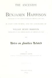 The ancestry of Benjamin Harrison by Charles Penrose Keith