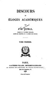 Cover of: Discours et éloges académiques by Jean-Baptiste André Dumas