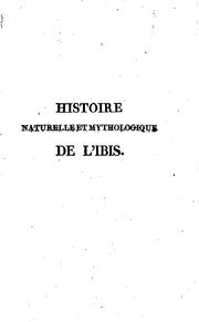 Cover of: Histoire naturelle et mythologique de l'ibis by par Jules-César Savigny