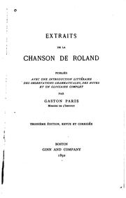 Cover of: Extraits de la Chanson de Roland: publiés avec une introduction littéraire, des observations grammaticales, des notes et un glossaire complet par Gaston Paris.