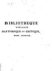 Cover of: Bibliotheque curieuse historique et critique, ou catalogue raisonné de livres dificiles [sic] a trouver