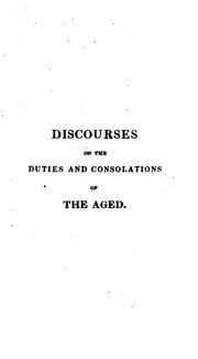 Cover of: Discourses on the duties and consolations of the aged