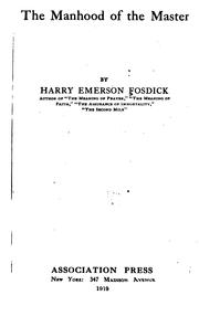 Cover of: The manhood of the Master by Harry Emerson Fosdick