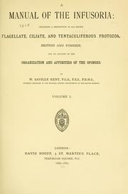 Cover of: A manual of the Infusoria: including a description of all known flagellate, ciliate, and tentaculiferous protozoa, British and foreign, and an account of the organization and the affinities of the sponges.
