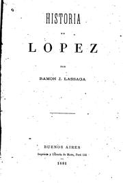 Historia de Lopez by Ramón J. Lassaga