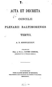 Cover of: Acta et decreta Concilii plenarii Baltimorensis tertii. A.D. MDCCCLXXXIV.
