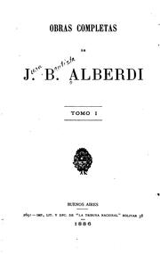 Cover of: Obras completas de J. B. Alberdi ...