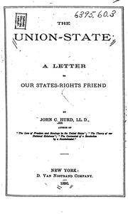 Cover of: The union-state by John C. Hurd, John C. Hurd