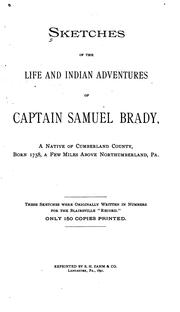 Sketches of the life and Indian adventures of Captain Samuel  Brady