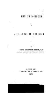 Cover of: The principles of jurisprudence by Denis Caulfeild Heron