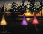 Cover of: Treehouses in paradise: fantasy designs for 21st-century globe-trekking nomads