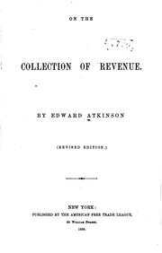 Cover of: On the collection of revenue by by Edward Atkinson.
