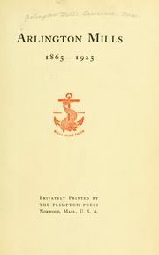 Cover of: Arlington Mills, 1865-1925. by Arlington Mills., Arlington Mills.