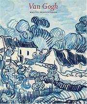 Cover of: Van Gogh: master draughtsman