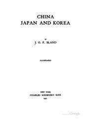 Cover of: China, Japan and Korea by John Otway Percy Bland
