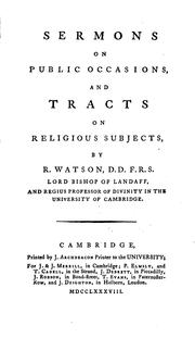 Cover of: Sermons on public occasions, and tracts on religious subjects by Richard L. Watson Jr.