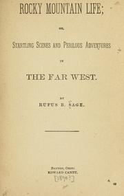 Cover of: Rocky Mountain life: or, Startling scenes and perilous adventures in the far West