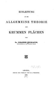 Cover of: Einleitung in die allgemeine Theorie der krummen Flächen