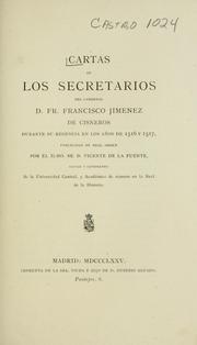 Cover of: Cartas de los secretarios del cardenal D. Fr. Francisco Jimenez de Cisneros durante su regencia en los an□os de 1516 y 1517