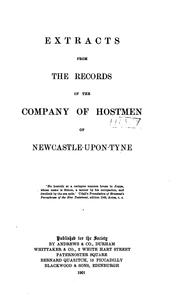 Cover of: Extracts from the records of the Company of Hostmen of Newcastle-upon-Tyne.