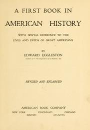 Cover of: A first book in American history: with special reference to the lives and deeds of great Americans