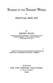 Cover of: Studies in the thought world: or, Practical mind art