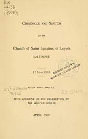 Cover of: Chronicle and sketch of the Church of Saint Ignatius of Loyola | John J. Ryan