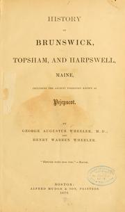 Cover of: History of Brunswick, Topsham, and Harpswell, Maine: including the ancient territory known as Pejepscot.