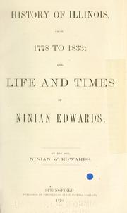 History of Illinois, from 1778-1833 by Ninian Wirt Edwards