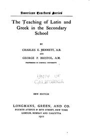 Cover of: The teaching of Latin and Greek in the secondary school by Charles E. Bennett