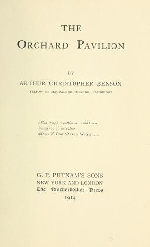 The orchard pavillion by Arthur Christopher Benson