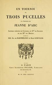 Cover of: tournoi de trois pucelles en l'honneur de Jeanne d'Arc: lettres inédites de Conrart, de Mlle de Scudéry et de Mlle du Moulin
