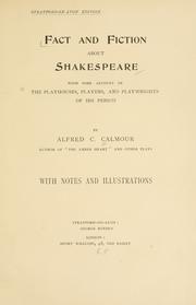 Fact and fiction about Shakespeare by Alfred C. Calmour