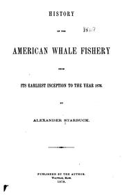 Cover of: History of the American whale fishery: from its earliest inception to the year 1876.